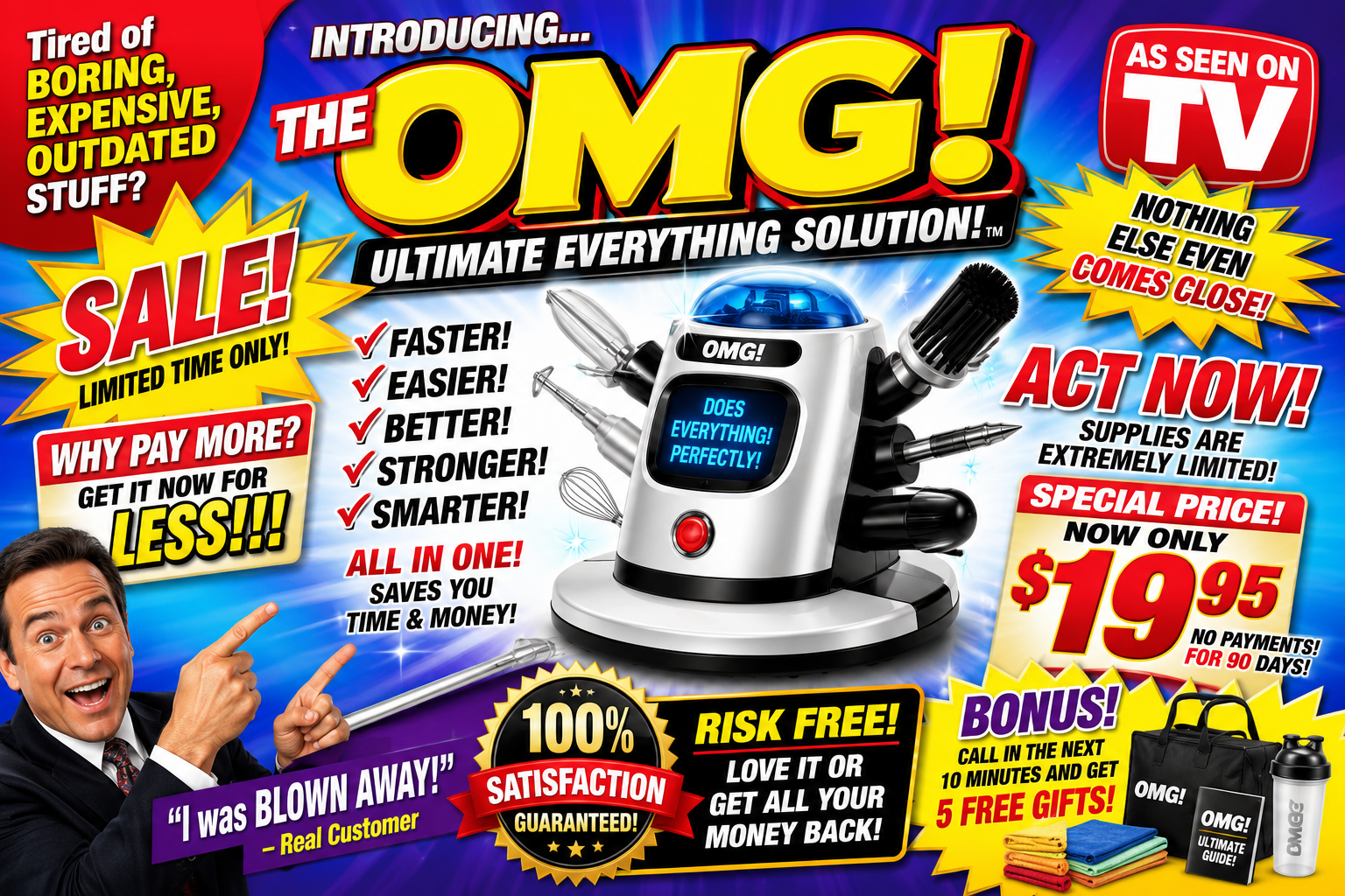 A parody infomercial-style advertisement for a fictional gadget called 'The OMG! Ultimate Everything Solution', packed with exaggerated claims, urgency and guarantees